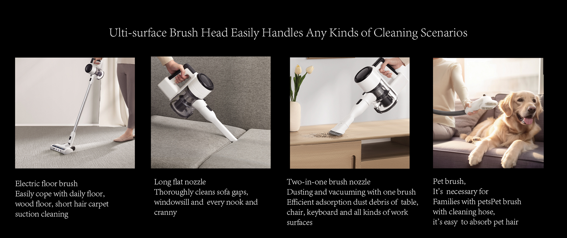ulti-surface Brush Head Easily Handles Any Kinds of Cleaning Scenarios